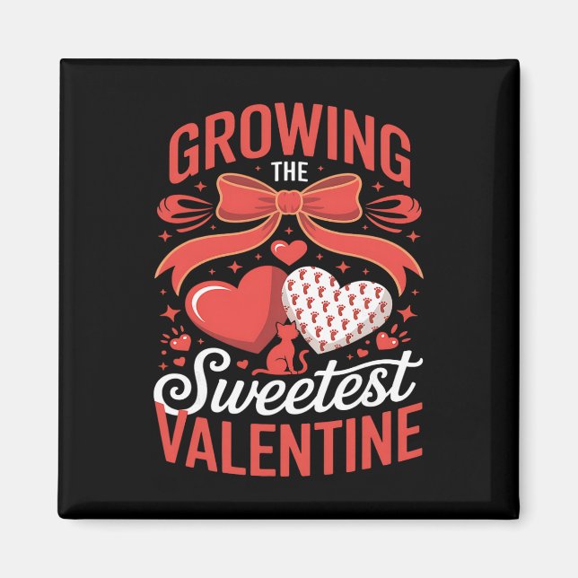 Growing Sweetest Valentine Graviditetsannonsering Magnet (Framsidan)