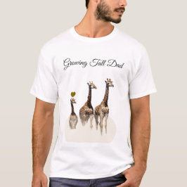 Growing Tall Dad Safari Style T Shirt