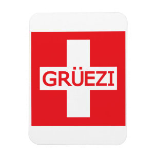 Gruezi Schweiz Flagga Magnet