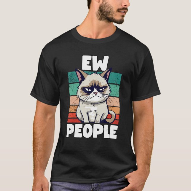 Grump Cat  Ew People  Sarcastic Saying T Shirt (Framsida)