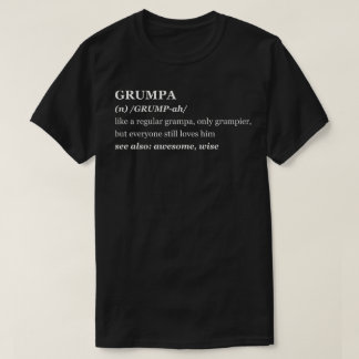 Grumpa Definition T Shirt