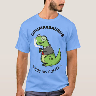 Grumpasaurus Hans T Shirt