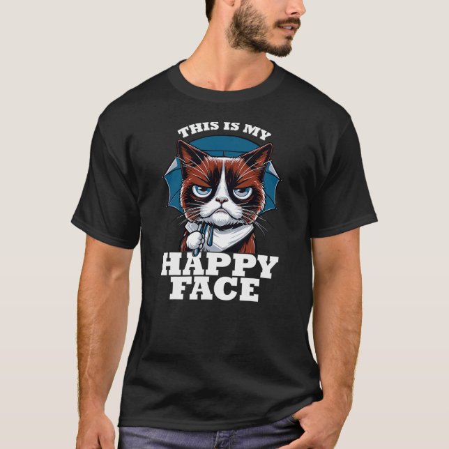 Grumpy angry Cat This Is My Happy Face Sarcastic T Shirt (Framsida)