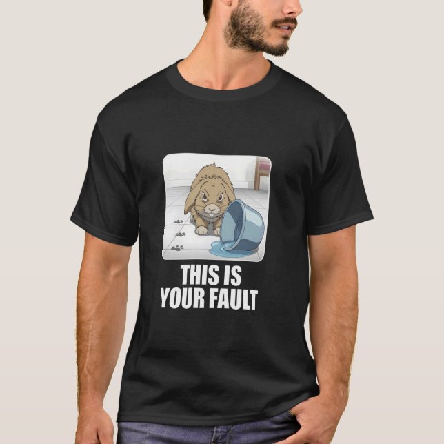 Grumpy Bunny DETTA ÄR DITT FEL Kattälskare Roligt  T Shirt (Framsida)