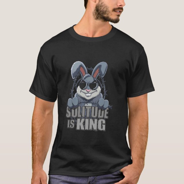 Grumpy Bunny ENSAMHET ÄR KONUNG Introvert Humor Ro T Shirt (Framsida)