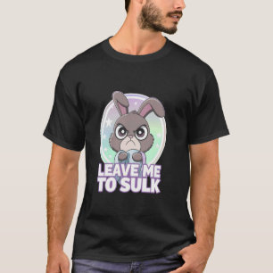 Grumpy Bunny LÄMNAR mig till SULK Adworthy Sweet F T Shirt