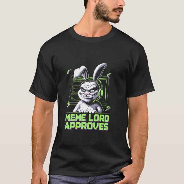 Grumpy Bunny MEME LORD GODKÄNNER Viral Internet-sk T Shirt (Framsida)