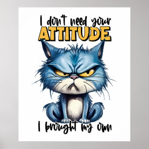 Grumpy Cat Attiute Funny Animal Quote Poster