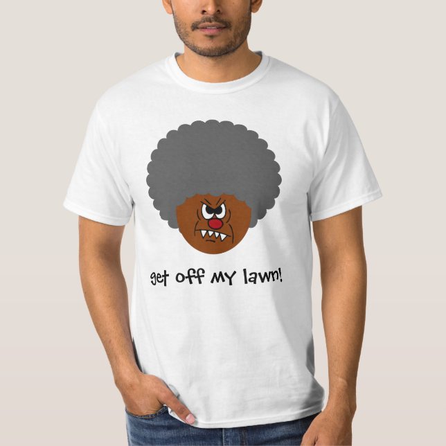 Grumpy gamal man: Hey lurar du får av min T Shirt (Framsida)