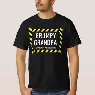Grumpy Grandpa approach with Caution Granddad Papp T Shirt