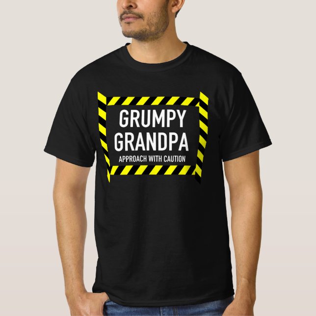 Grumpy Grandpa approach with Caution Granddad Papp T Shirt (Framsida)
