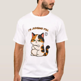 Grumpy Kalico Katt - jag dömer dig T Shirt