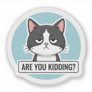 Grumpy Meme Katt – “Skämtar du?” Rolig katt Klistermärken