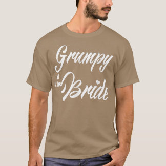 Grumpy of Bride Bröllopsfest Funny Matching Brida T Shirt