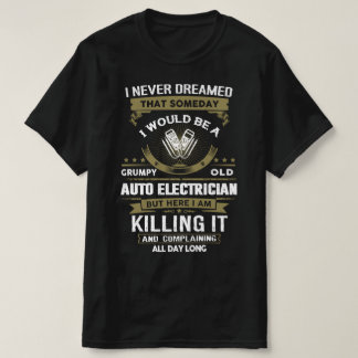 Grumpy Old Auto Electrician T Shirt