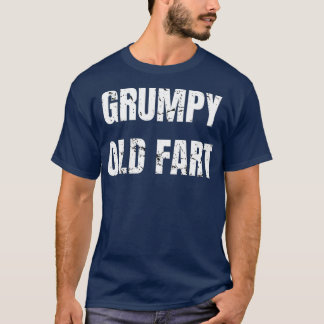 Grumpy Old Fart Funny 60:e födelsedagsgag Gift T Shirt