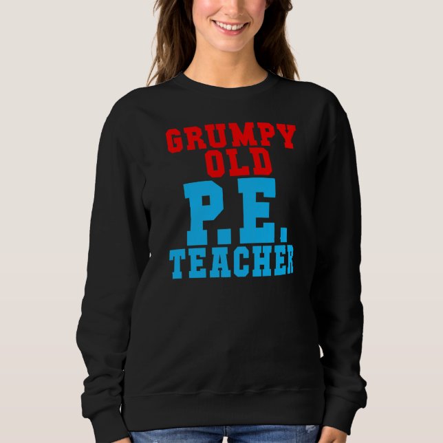 Grumpy Old Pe Teacher T Shirt (Framsida)