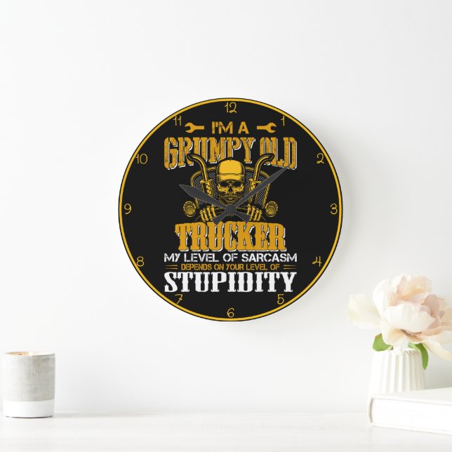 Grumpy Old Trucker Sarcasm Stor Klocka (Hem)