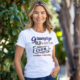 Grumpy Old Woman Klubb Funny T-Shirt
