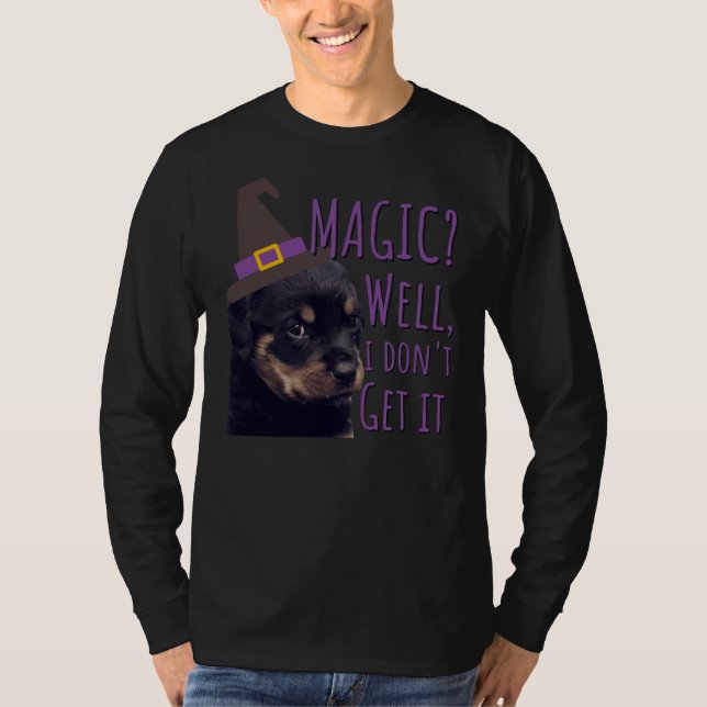 Grumpy Rottweiler Magic Tja, jag hämtar det T Shirt (Framsida)