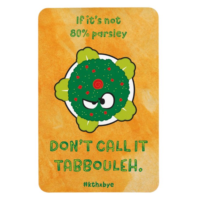 Grumpy Tabbouleh Magnet (Vertikal)
