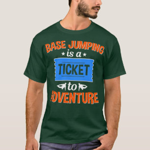 Grundhoppning är ett Biljett till Äventyr T Shirt