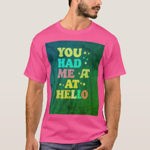 "Grundläggande herr T-shirt - 'You Had Me At You' 