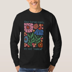 Grundläggande mänskliga Höger är inte radikal jäml T Shirt