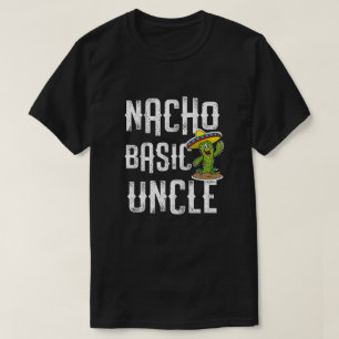 Grundläggande Uncle Rolig Gåva för Nacho för n T Shirt