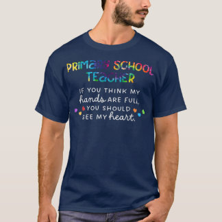 Grundskolelärare om du Tänka min Händer är F T Shirt