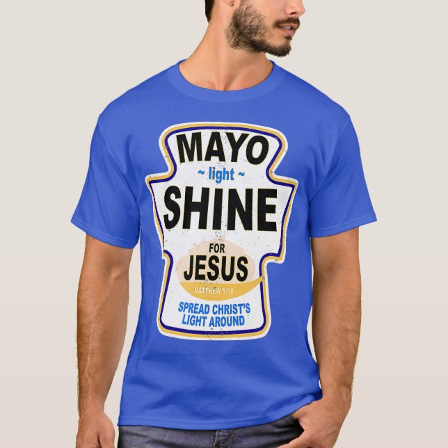 Grunge Christian Mayo Light Shine Jesus T Shirt (Framsida)