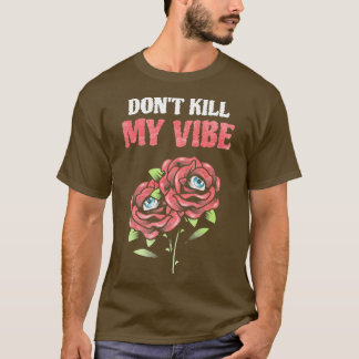 Grunge Edgy Dont Döda Min Vibe Ro T Shirt
