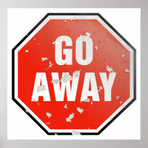 Grunge Go Away-skylt Poster