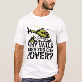 Grunge Military Helicopter Hover Quote Design T Shirt