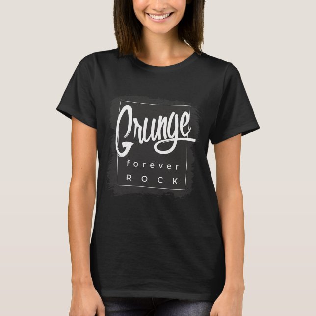 Grunge-musik - Forever Rock T Shirt (Framsida)