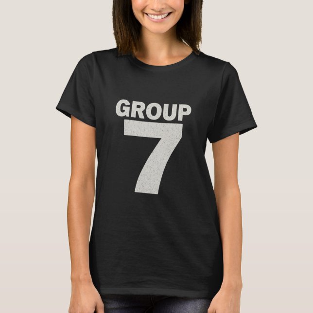 Grupp 7 Meme Jag Är Grupp 7 Rolig Grupp 7 T Shirt (Framsida)