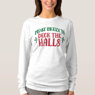 Grupp Mest sannolikt att Dekorera Julen Rolig Fami T Shirt