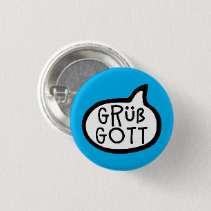 Grüß Gott Bavarian Austrian Hälsning Tal Bubble Knapp