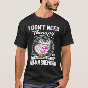 GSD116 - Jag behöver inte terapi jag behöver bara T Shirt