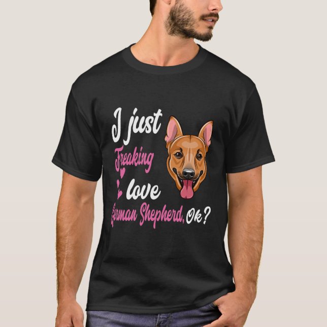 GSD125 - Jag bara Freaking Kärlek German Shepherd  T Shirt (Framsida)