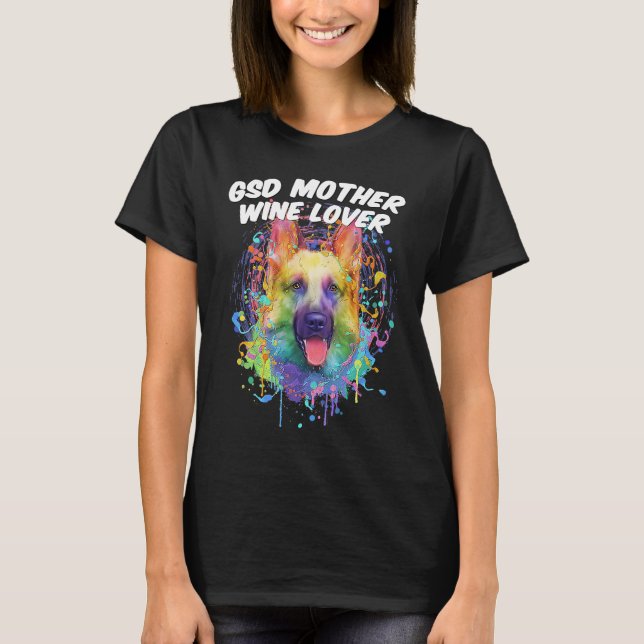 GSD Mother Wine  German Shepherd Animal  Shepard T Shirt (Framsida)
