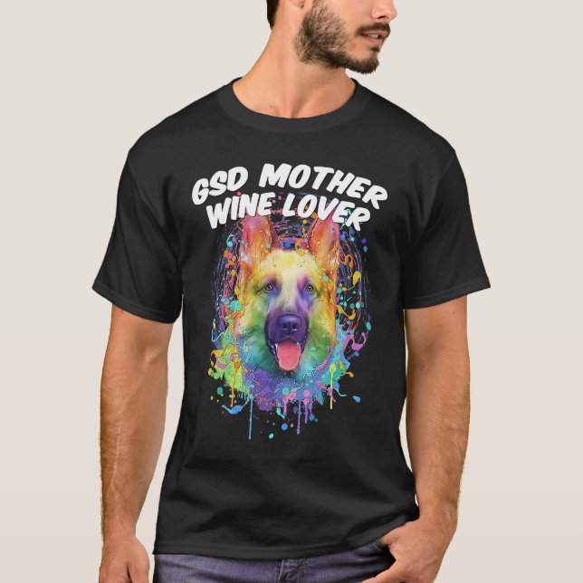 GSD Mother Wine  German Shepherd Animal  Shepard T Shirt (Framsida)