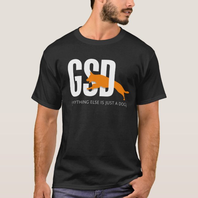 GSD - Något annat är precis en hund T-shirt (Framsida)