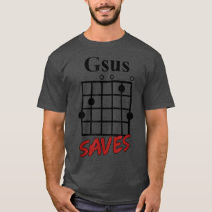 Gsus guitar Saves 974 T Shirt