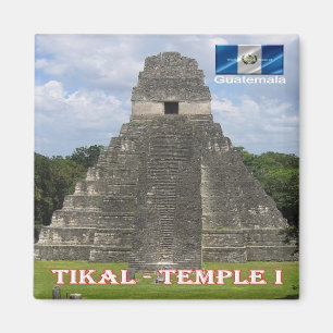 GT - Guatemala - Tikal - Temple I Magnet