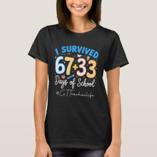 GT Lärare Jag överlevde 100 dagars skola 67+33 Sex T Shirt