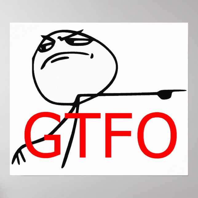 GTFO Hämta ut Guy Rage Ansikte Tecknad-PM Poster (Framsidan)