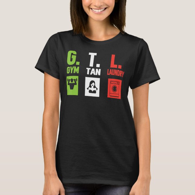 GTL Shirt - Gym Tan Tvätt Funny GTL 1 T (Framsida)