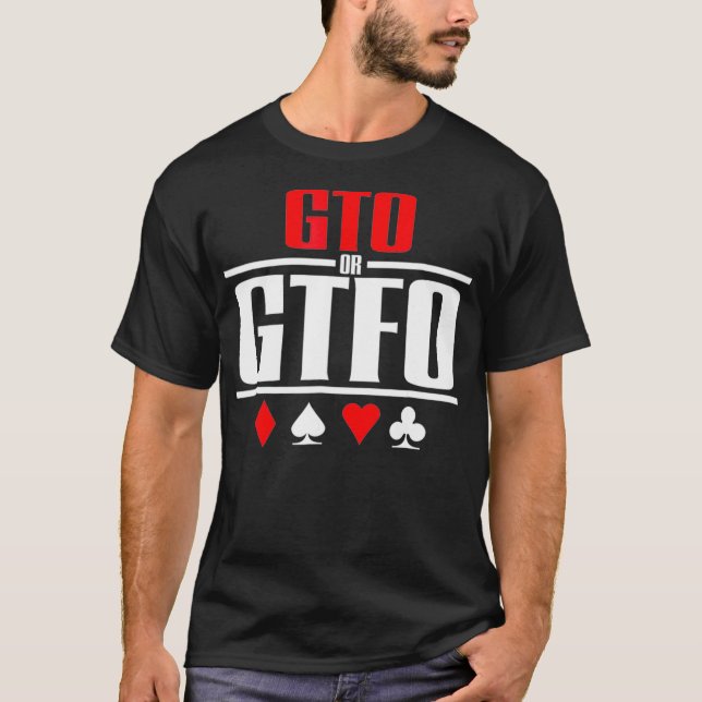 GTO eller GTFO Poker T Shirt (Framsida)