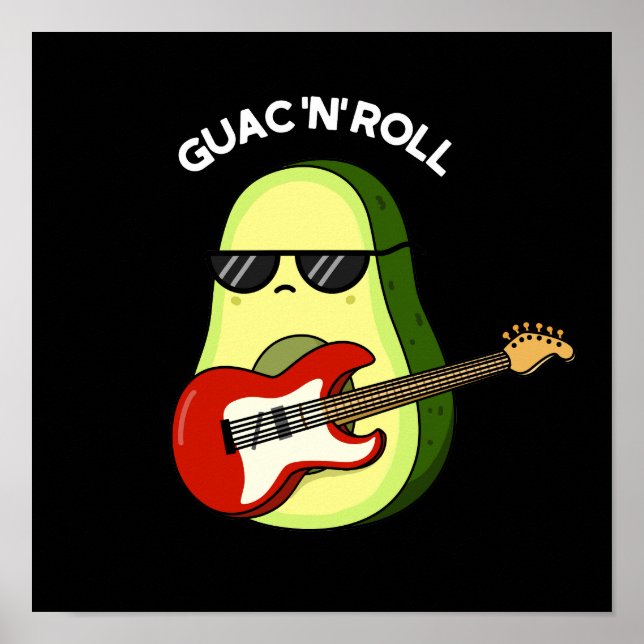 Guac och Roll Funny Rocker Avocado Pun Mörk BG Poster (Framsidan)